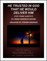 He Trusted In God That He Would Deliver Him (for String Quartet) P.O.D. cover